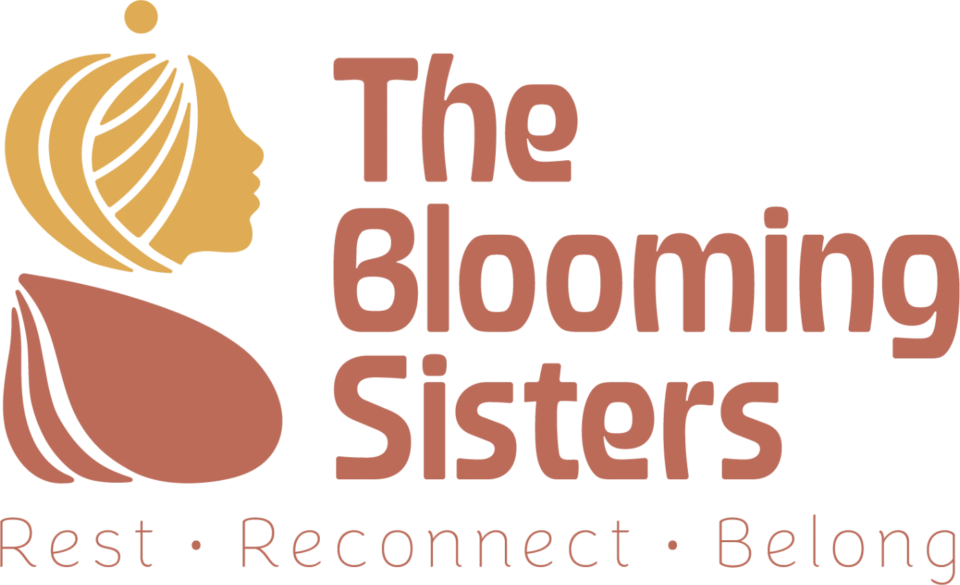 The Blooming Sisters — Rest, Reconnect, Belong